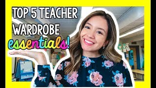 Top 5 Teacher Wardrobe Essentials! | Teacher Style Ep. 4