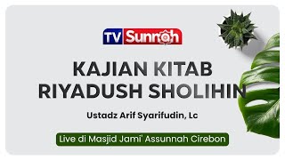 KAJIAN KITAB RIYADUS SHOLIHIN I Ustadz Arif Syarifuddin, Lc.