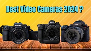 Best Video Cameras 2024  finest choices for filmmakers and videographers!