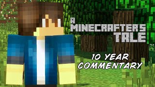 A Minecrafter's Tale - 10 Year Commentary