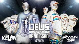 Mc Kevin e MC Ryan SP - Deus Nunca Falha na Missão