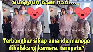 Sungguh cantik luar dalam...Terbongkar sikap amanda manopo dibelakang kamera, ternyata?