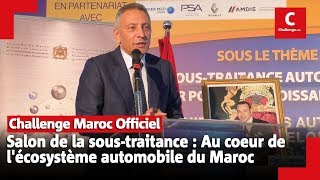 Salon de la sous-traitance : Au coeur de l'écosystème automobile du Maroc