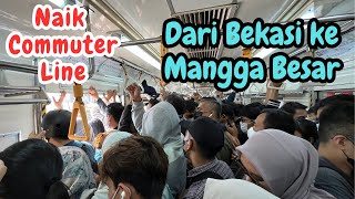 Naik Commuter Line dari Bekasi Ke Mangga Besar ‼️ Naik KRL dari Bekasi Ke Mangga Besar trs ke Samsat