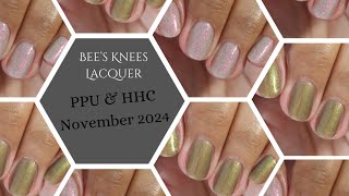 Bees Knee's Lacquer || Polish Pickup & Hella Handmade Creations November 2024 Paid/PR Live Swatch