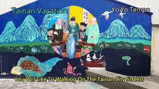 You Will Like To Walking On The Tainan City Streets - Tainan Vacation