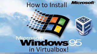 How to install windows 95 in virtual box ! WORKING Method !