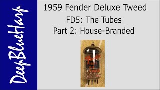 FD5: The Tubes: Part 2: House Branded tubes