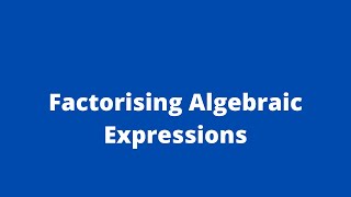 Factorising Algebraic Expressions 1: Adobe MathLab