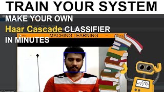 Make your own Haar Cascade classifier in minutes.