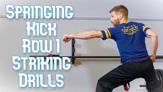 Kung Fu Basic Striking Drills, 'Springing Kick Form' Row I