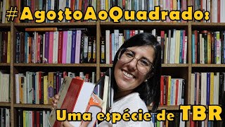 #AgostoAoQuadrado: o que tenho aqui para ler