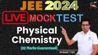 LIVE MOCK TEST(Physical Chemistry) For JEE Main-2024 #jee2024 #mocktest #physicalchemistry