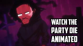 Kendrick Lamar - Watch The Party Die Animated