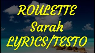 Sarah - ROULETTE (Lyrics/testo)