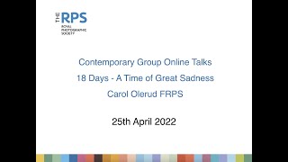 RPS Contemporary Group | Carol Olerud FRPS: 18 Days – a Time of Great Sadness