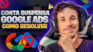 CONTA SUSPENSA no GOOGLE ADS: Como Resolver para Sempre!