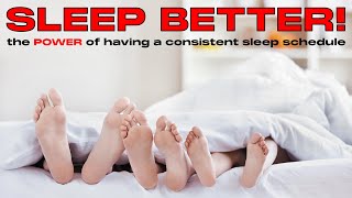 The POWER of a Consistent Sleep Schedule