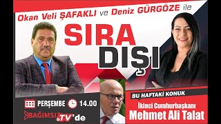 #Canlı │  SIRA DIŞI'NIN KONUĞU; MEHMET ALİ TALAT- İKİNCİ CUMHURBAŞKANI