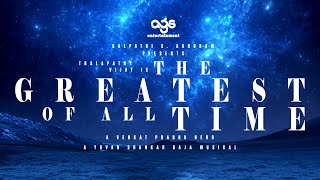 The Greatest Of All Time| Motion Poster| Thalapathy Vijay | Venkat Prabhu | Yuvan Shankar Raja