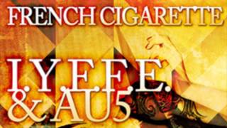 I Y F F E  & Au5   French Cigarette