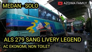 Pesona Sang Livery Legend "ALS 279" || Tetap Eksis Rute Medan - Solo