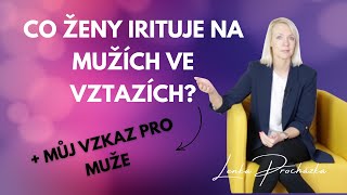 CO ŽENY IRITUJE NA MUŽÍCH VE VZTAZÍCH? + Můj vzkaz pro všechny muže