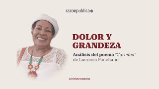 Dolor y grandeza. Análisis del poema "Carimba" de Lucrecia Panchano