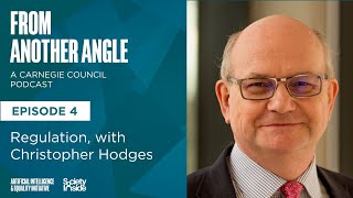 From Another Angle: Regulation, with Christopher Hodges