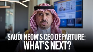 Saudi NEOM's CEO Departure: What's Next?