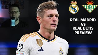 Toni Kroos final home game! Real Madrid vs Real Betis Match Preview