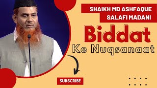 Biddat Ke Nuqsanaat | Shaikh Muhammad Asfaque Salafi Madani | KSJAH