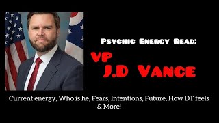 Psychic Energy Read: JD Vance (VP) - Life chapter he will either regret or triumph?!! & Much More!