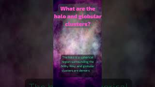 What Are The Halo And Globular Clusters?