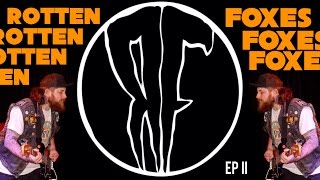 Rotten Foxes - Rotten Foxes EP II (FULL E.P.  2017)