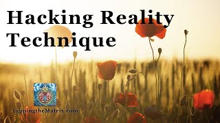 Hacking Reality Technique