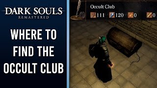 How To Get The Occult Club - Dark Souls Remastered