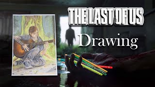 The Last Of Us｜Drawing