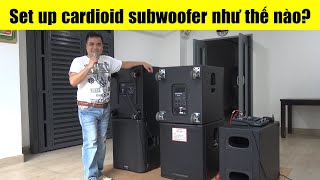 Set up cardioid subwoofer như thế nào?