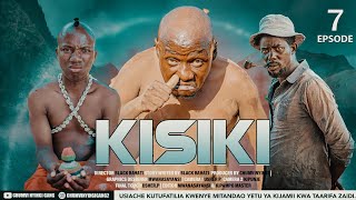 KISIKI - EPISODE 07 | STARRING CHUMVINYINGI, CHENDU & KISOFA