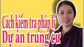 Cách kiểm tra pháp lý dự án trung cư |Vũ Thị Na