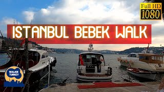 İstanbul Bebek Beşiktaş  Yürüyüşü 2021- Bebek Walking Tour Istanbul Besiktas January 2021