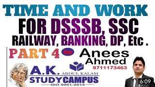 Time And Work Part 4 || DSSSB, SSC, RAILWAY, BANKING, DP