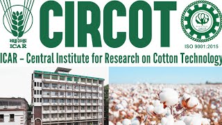 ICAR-Central Institute for Research on Cotton Technology, Mumbai || CIRCOT, MUMBAI | Cotton Research