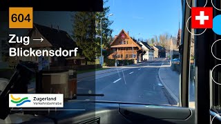 [4K] 🇨🇭 Cab Ride: ZVB ZUGERLAND BUS | 604: Zug → Inwil → Blickensdorf | MB eCitaro G Elektrobus