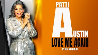 LOVE ME AGAIN - PATTI AUSTIN (Lyric Version)