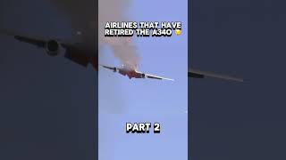 Airlines that have retired the a340 🥺 (part 2!) #aviation #plane #shorts #blowup  #trending