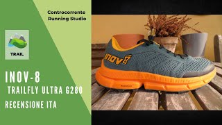 RECENSIONE INOV-8 TRAILFLY ULTRA G280 - scarpa da ultra trail ammortizzata e flessibile