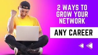 2 networking strategies to grow your business or career in 2022