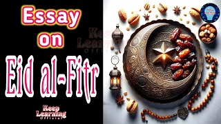 Essay on Eid al-Fitr in English || How do you write an Eid essay? #eidalfitr #eidmubarak #essay